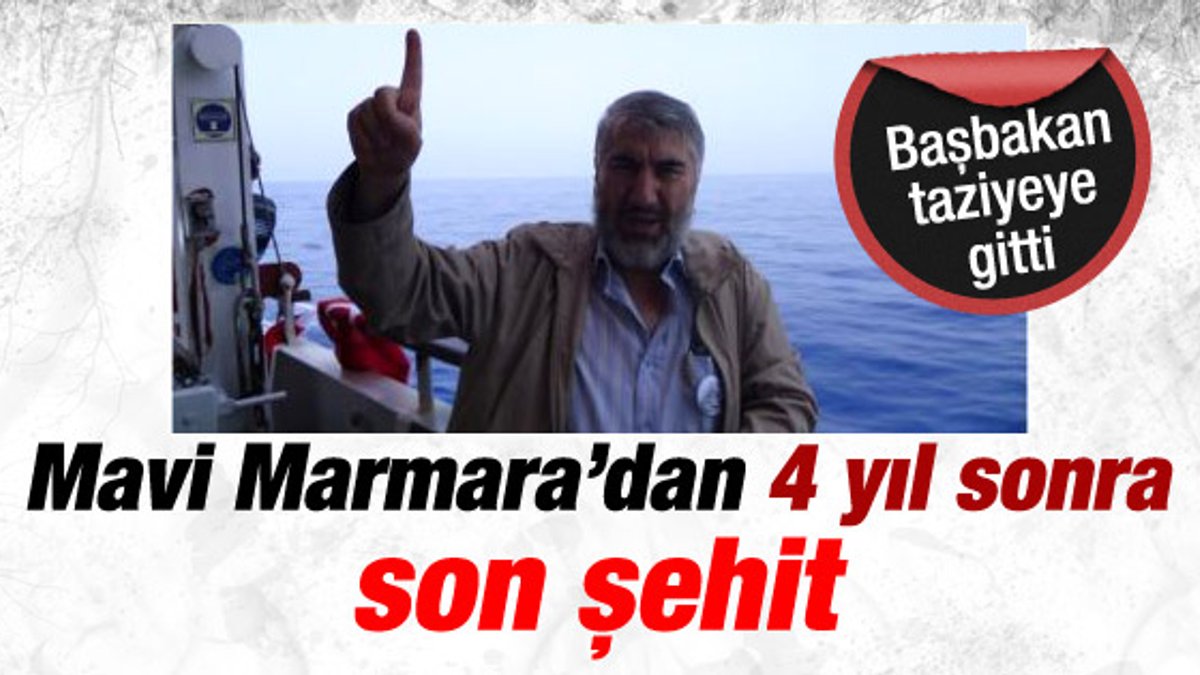 Mavi Marmara saldırısında yaralanan Söylemez vefat etti