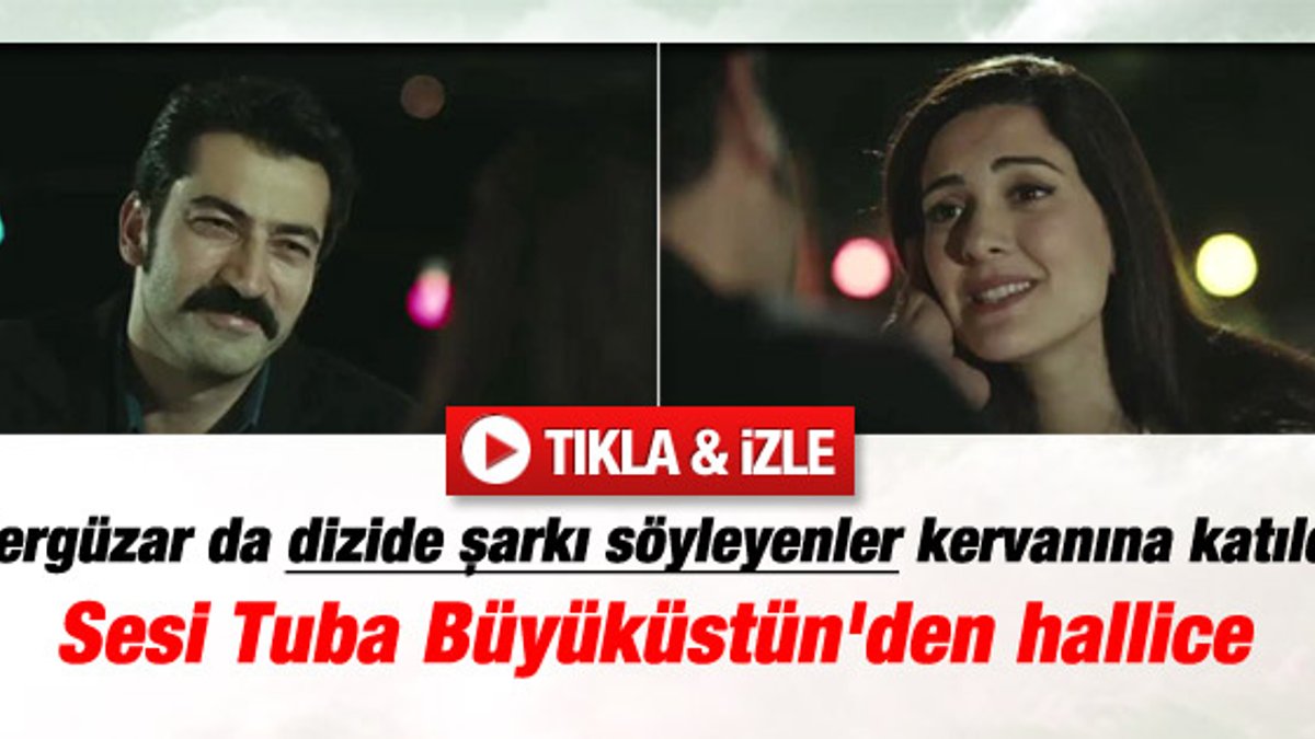 Karadayı'da Bergüzar Korel de şarkı söyledi - İzle