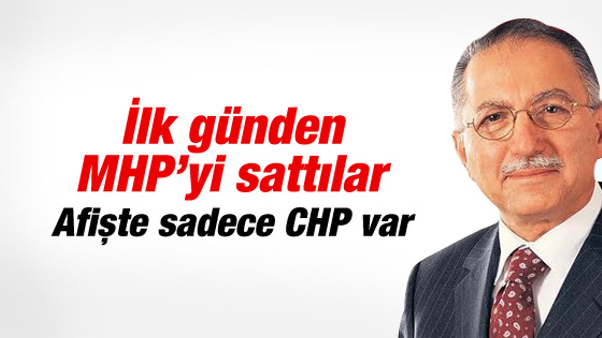CHP Ekmeleddin afişinde MHP'ye yer vermedi