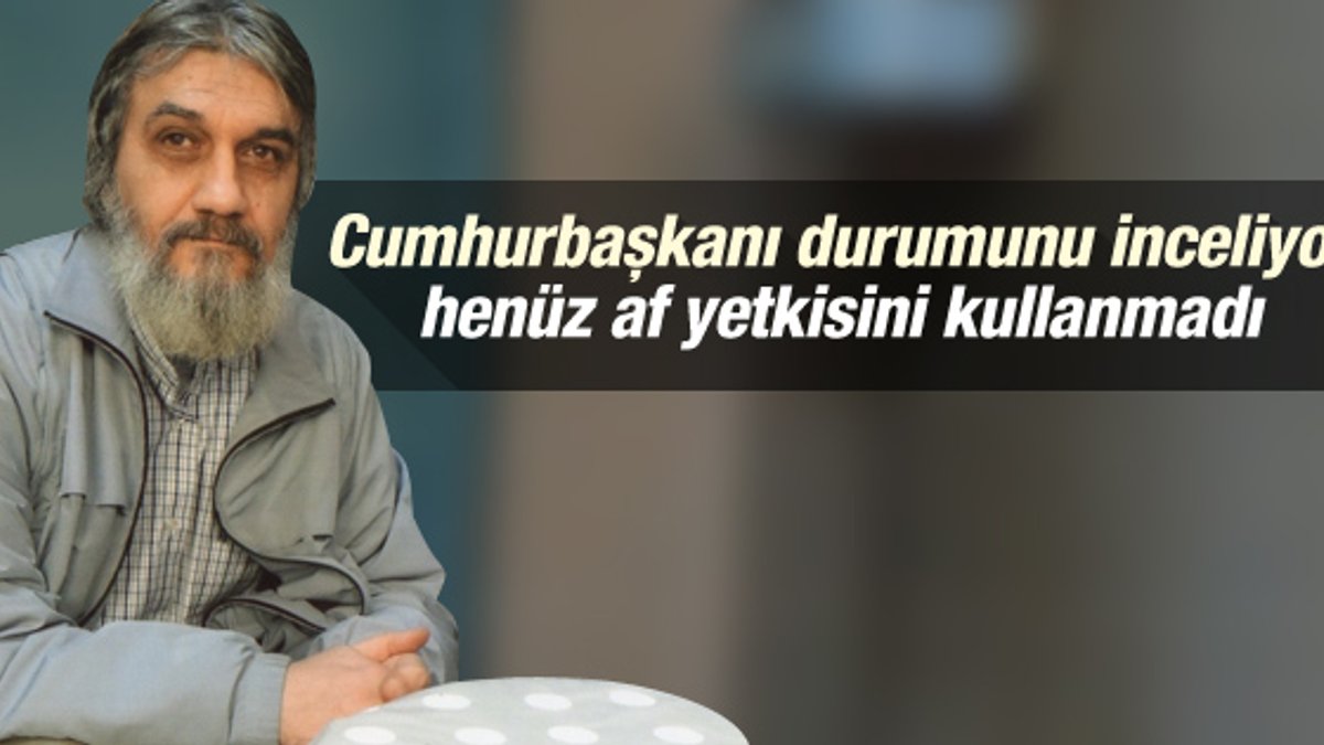 Gül, Salih Mirzabeyoğlu'nun dosyasını incelemeye aldı