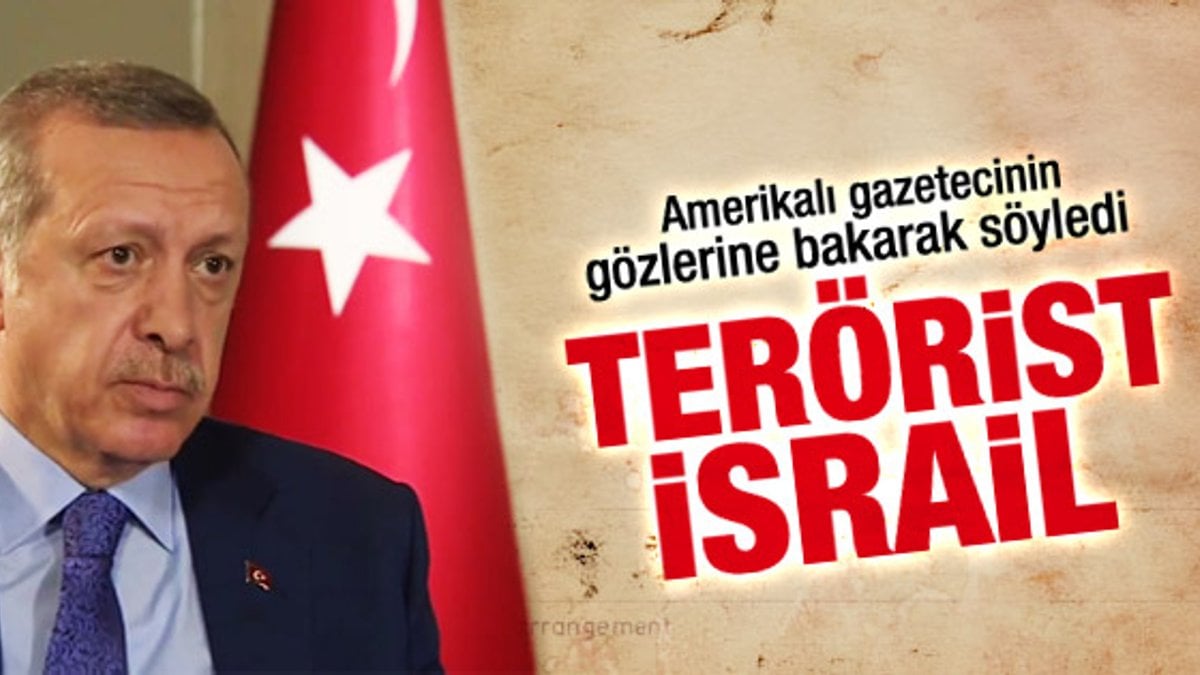 Başbakan Erdoğan: İsrail terör devletidir İZLE