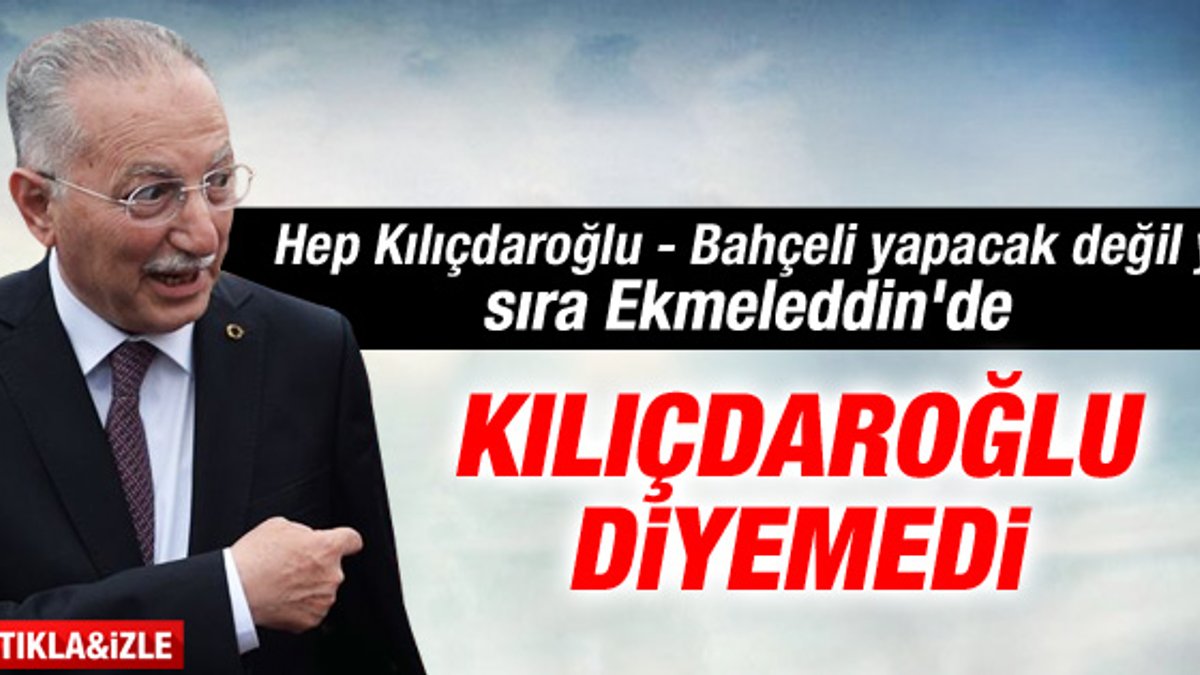 İhsanoğlu Kılıçdaroğlu'nun soyismini yanlış söyledi