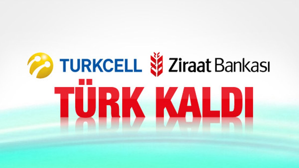 Turkcell Ziraat sayesinde Türk kaldı