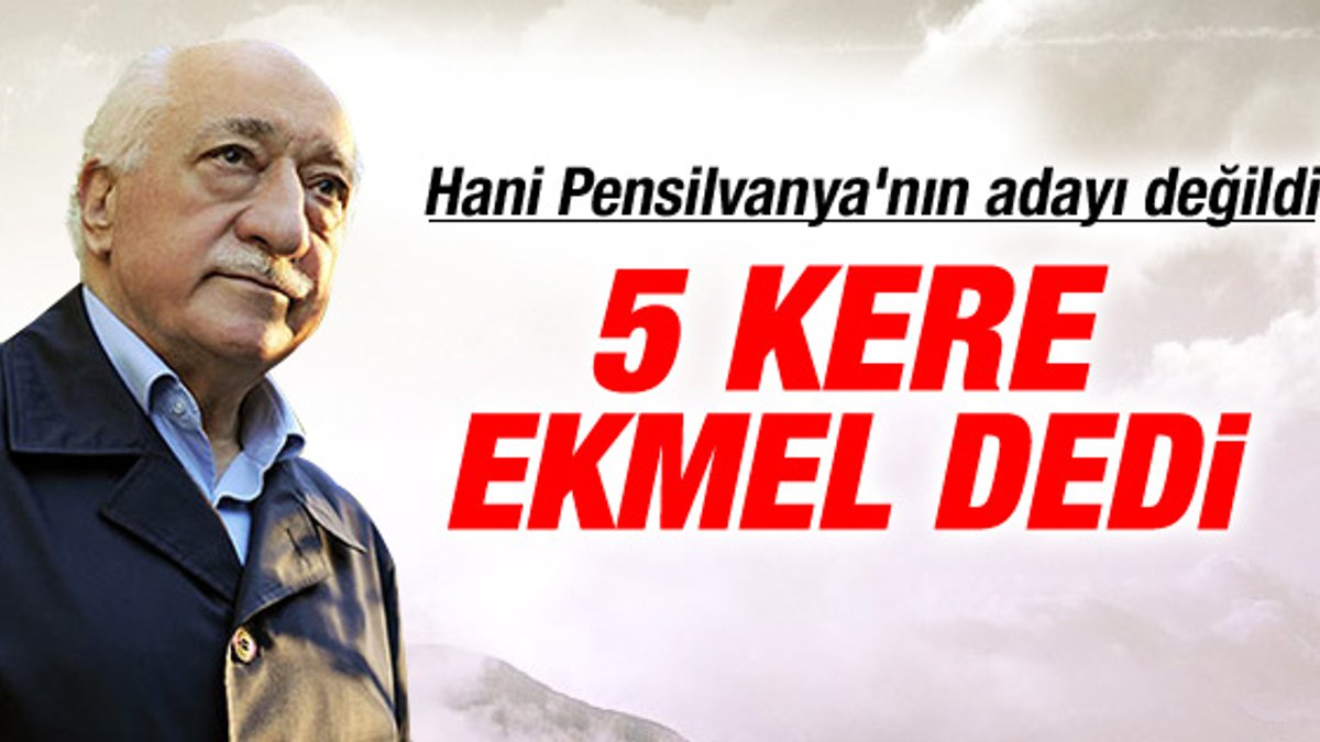Fethullah Gülen'den Ekmel'e oy verin çağrısı İZLE