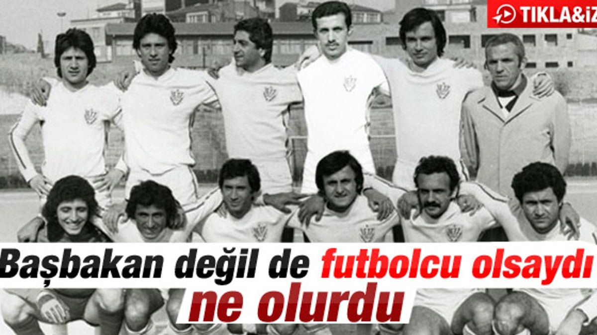 Başbakan Erdoğan futbolcu olsaydı ne olurdu - İzle