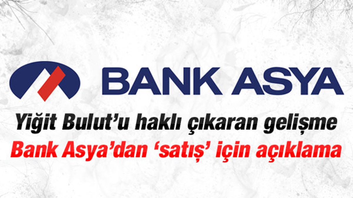 Bank Asya'dan satışla ilgili açıklama