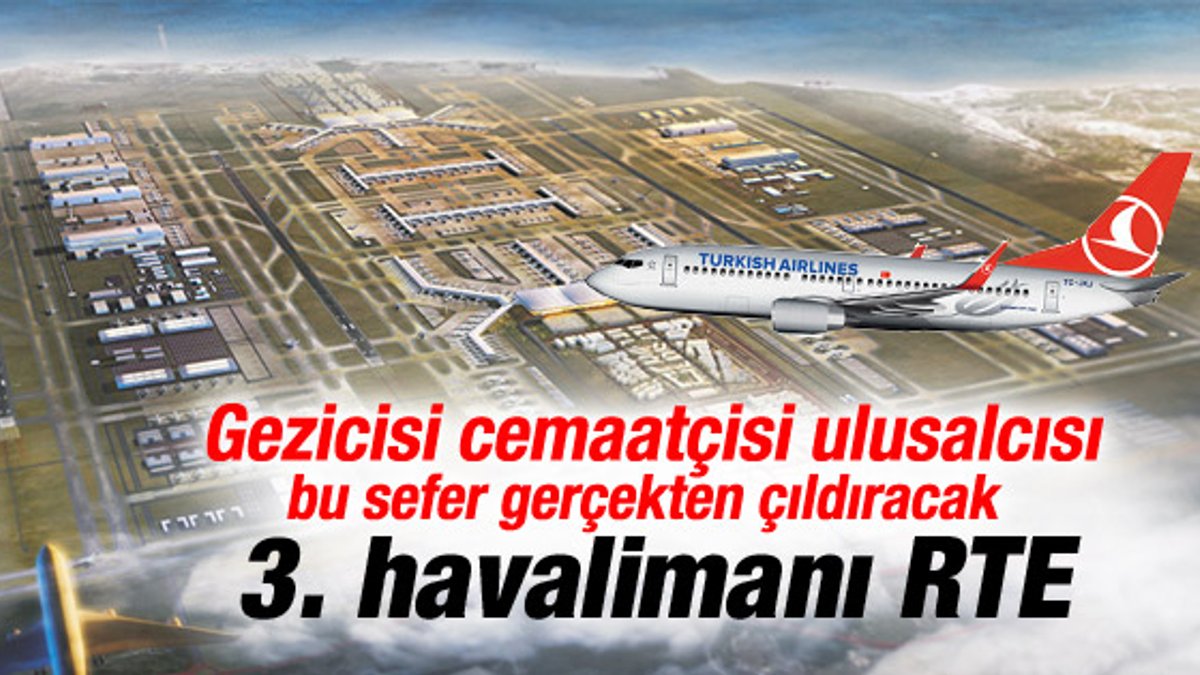 Üçüncü Havalimanı'nın ismi: Recep Tayyip Erdoğan İZLE