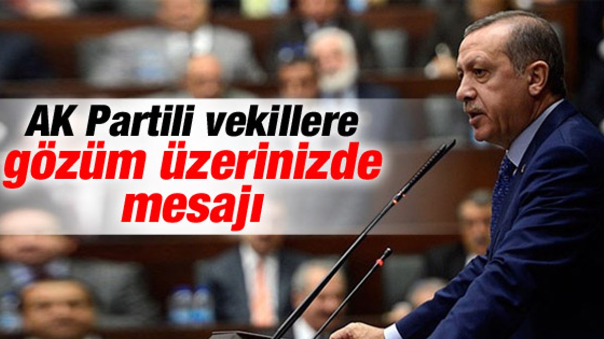 Erdoğan'dan AK Partililer'e dört mesaj