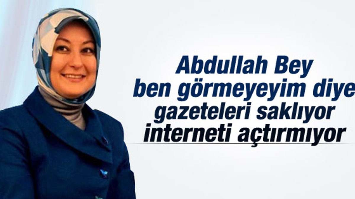 Hayrünnisa Gül: Abdullah Bey gazeteleri benden sakladı
