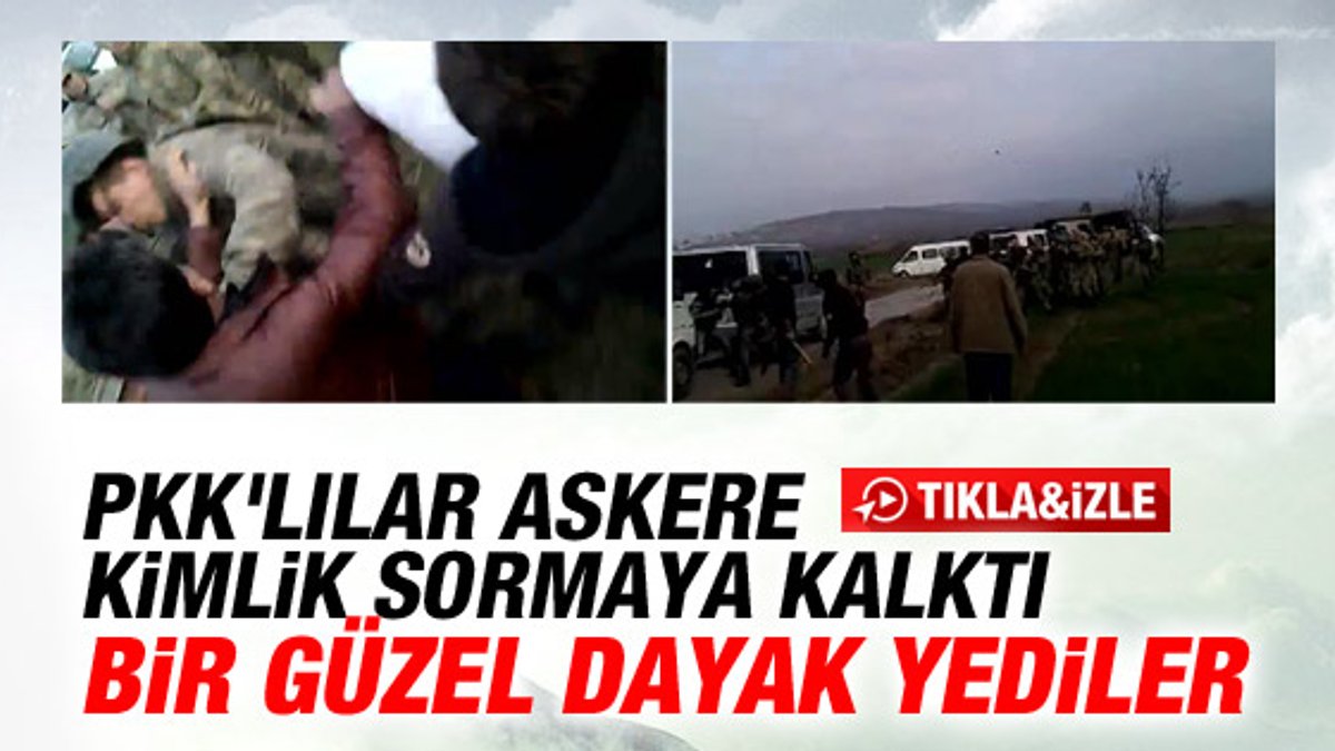 Askere kimlik soran PKK'lılara yumruklu cevap