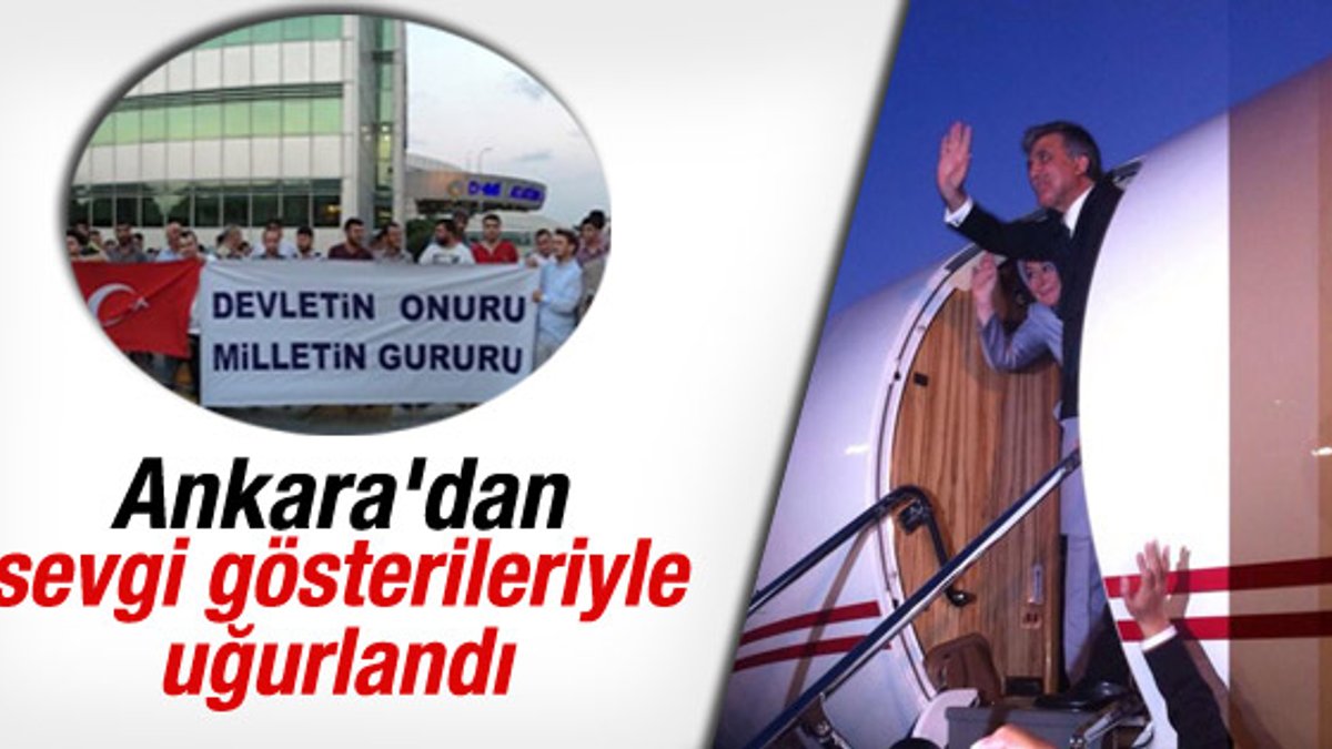 Abdullah Gül Ankara'dan ayrıldı