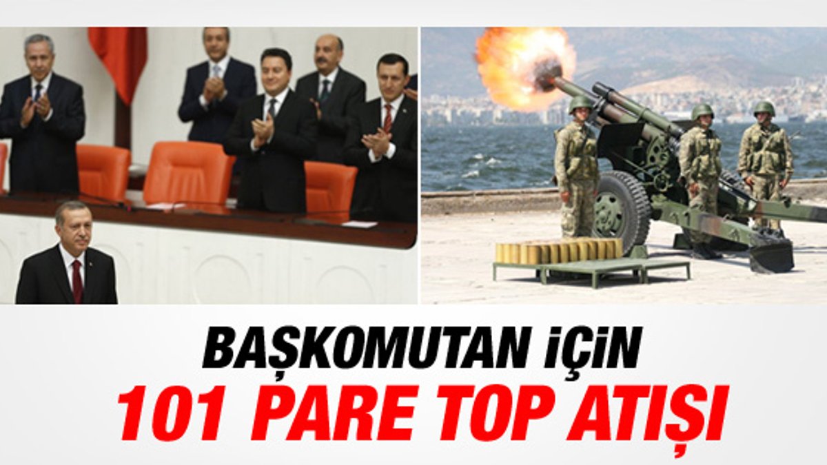 Erdoğan için 101 pare top atışı İZLE