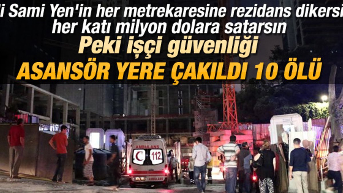 Mecidiyeköy'de asansör faciası: 10 ölü
