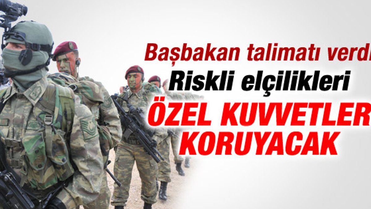 Türk elçiliklerini Özel Kuvvetler koruyacak