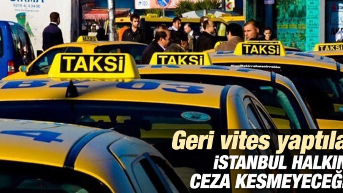 İstanbul'da taksicilerden geri adım: Kontak kapatmayacağız