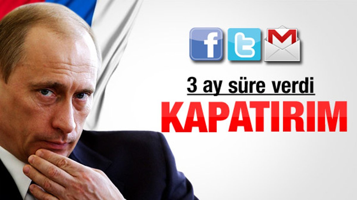 Putin Twitter Facebook ve Gmail'i yasaklıyor