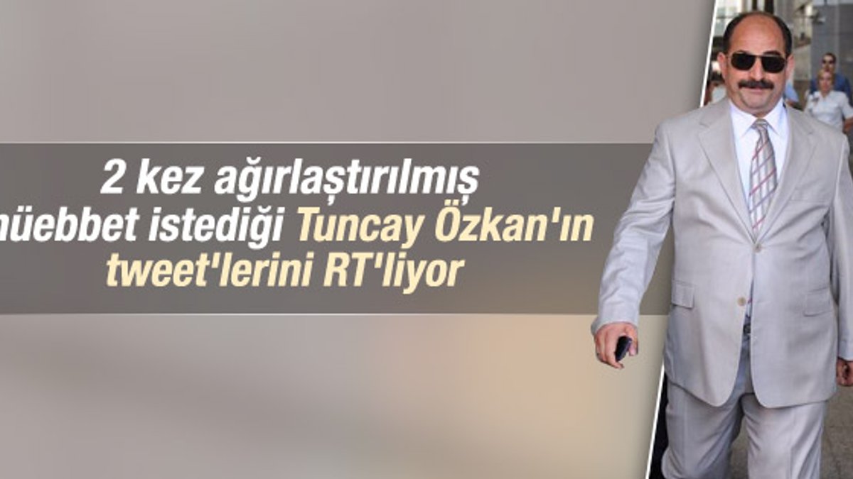 Zekeriya Öz Tuncay Özkan'ın tweet'lerini retweet yaptı
