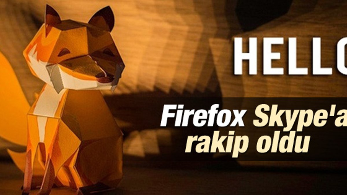 Firefox'tan Skype'a rakip uygulama: Firefox Hello
