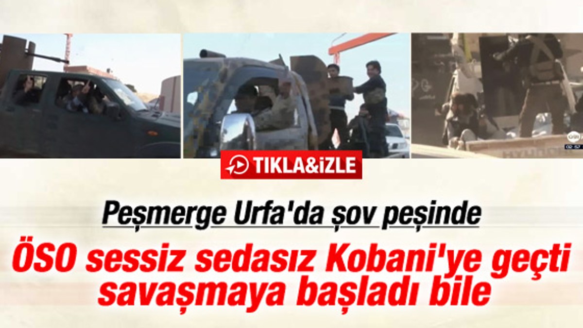 ÖSO Peşmergeden önce Kobani'ye ulaştı İZLE