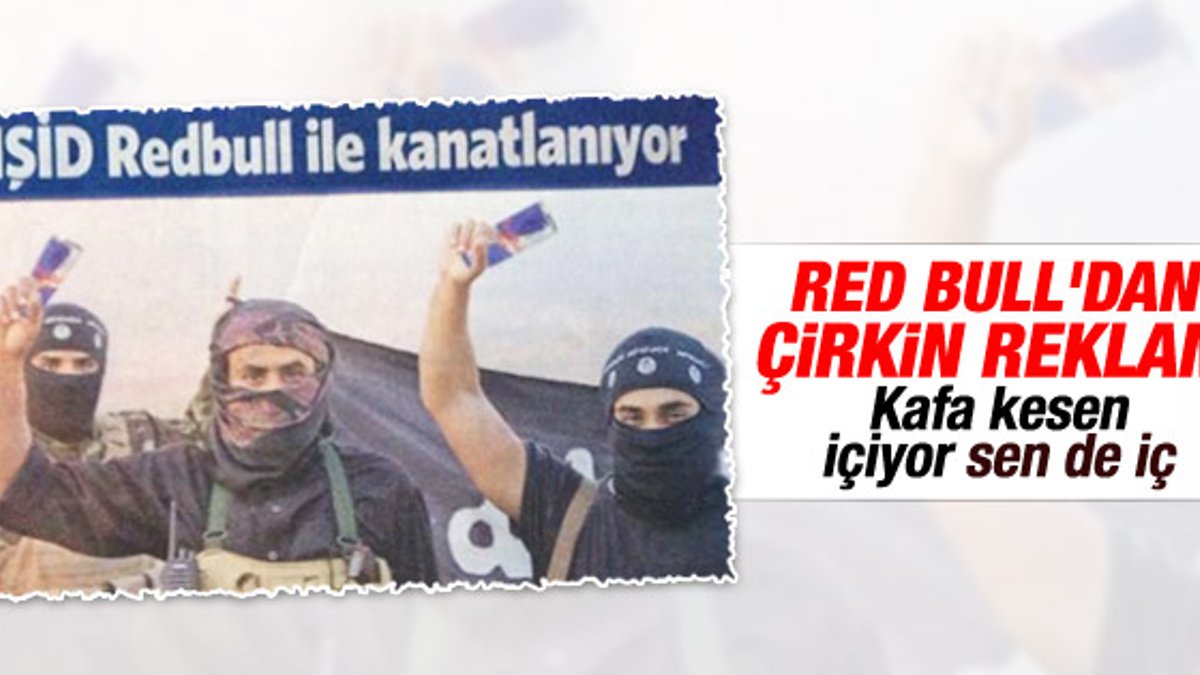 Red Bull'dan IŞİD'li çirkin reklam