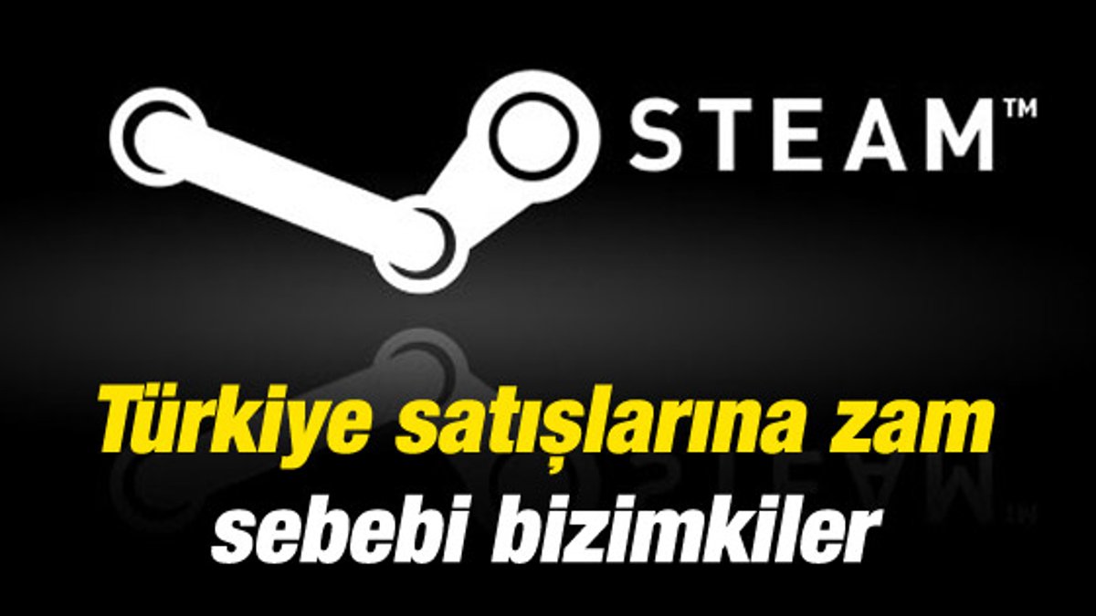 Steam'de Türkiye fiyatları neden yükseldi
