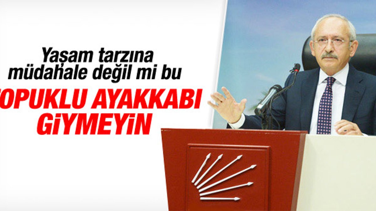 Kemal Kılıçdaroğlu'ndan topuklu ayakkabı uyarısı