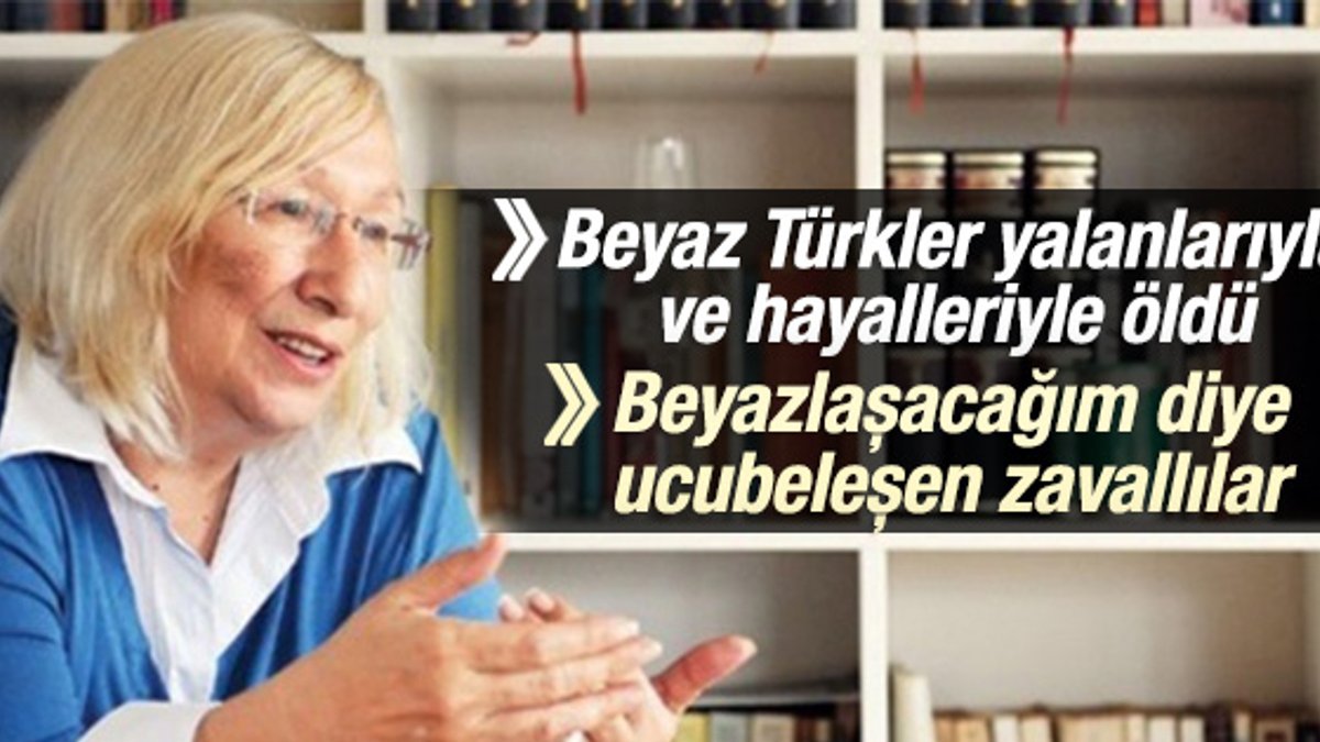 Alev Alatlı Beyaz Türkler öldü dedi