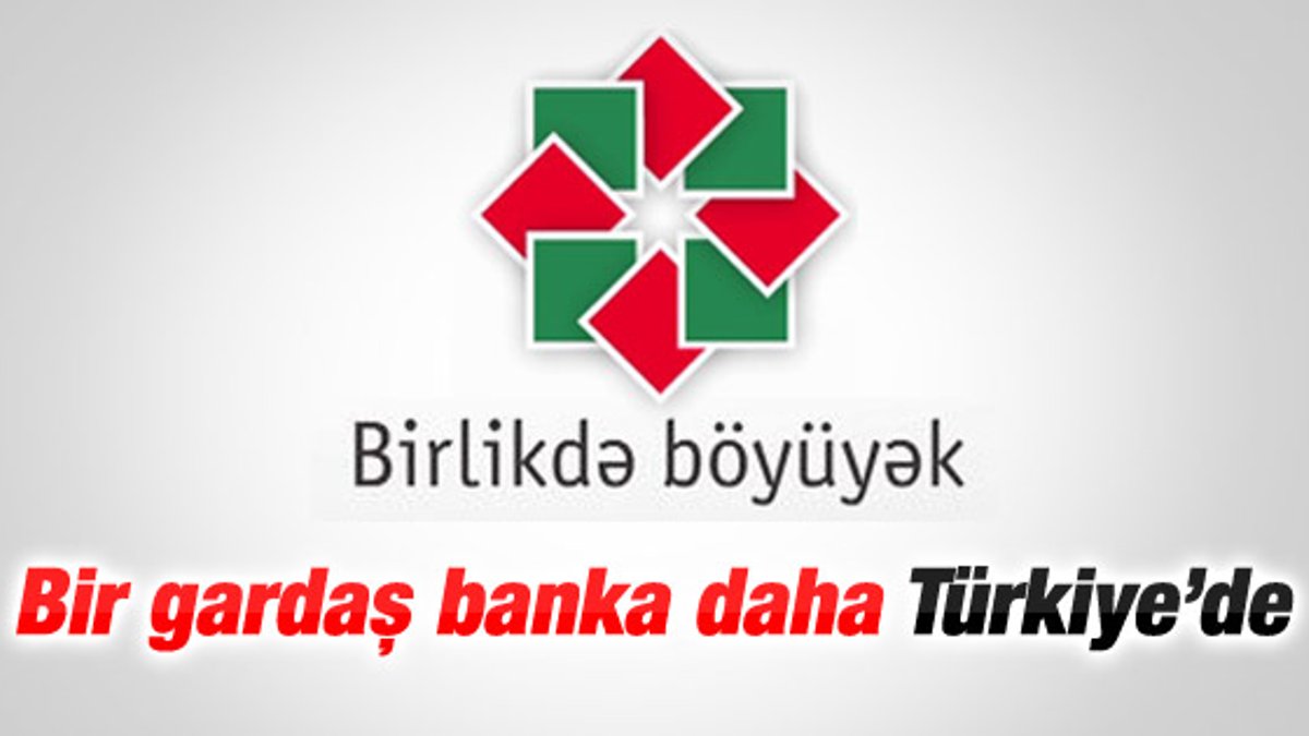 Azeri bankası Pasha Bank Türkiye pazarına giriyor