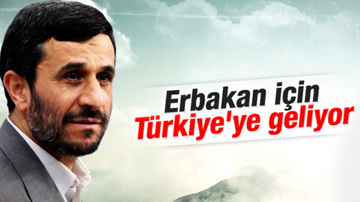 Ahmedinejad Türkiye’ye geliyor