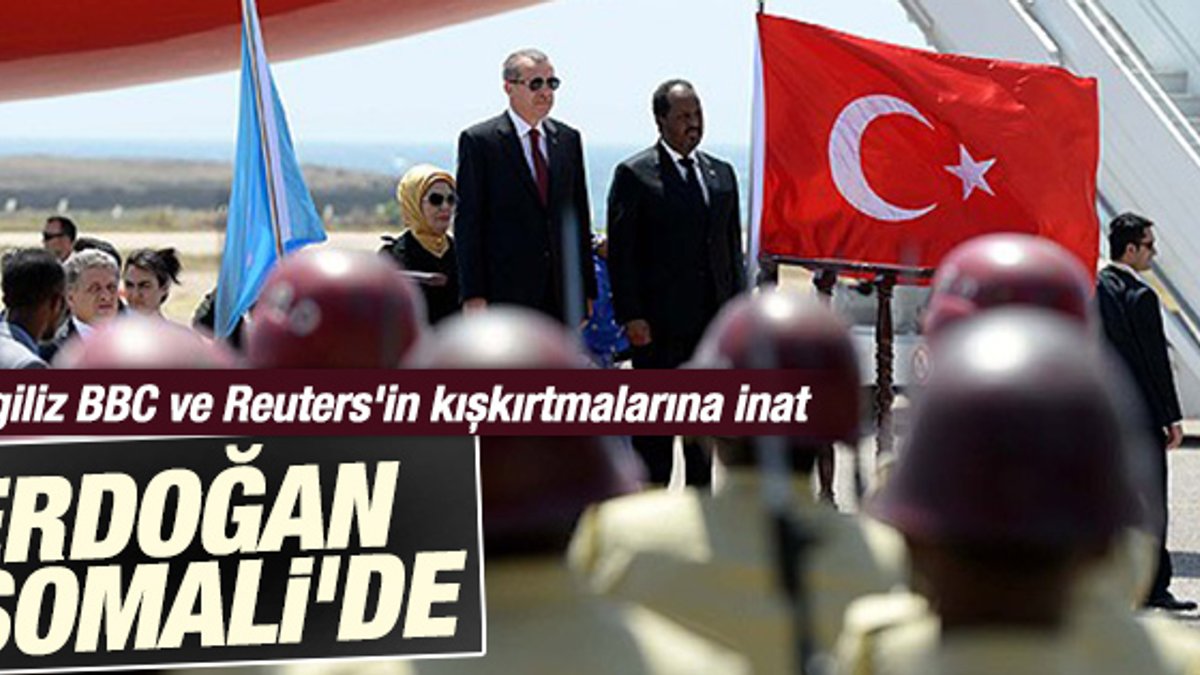Cumhurbaşkanı Erdoğan Somali'de