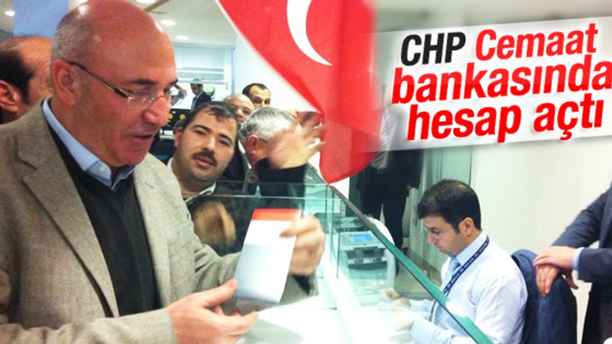 CHP'li Mahmut Tanal Bank Asya'da hesap açtı