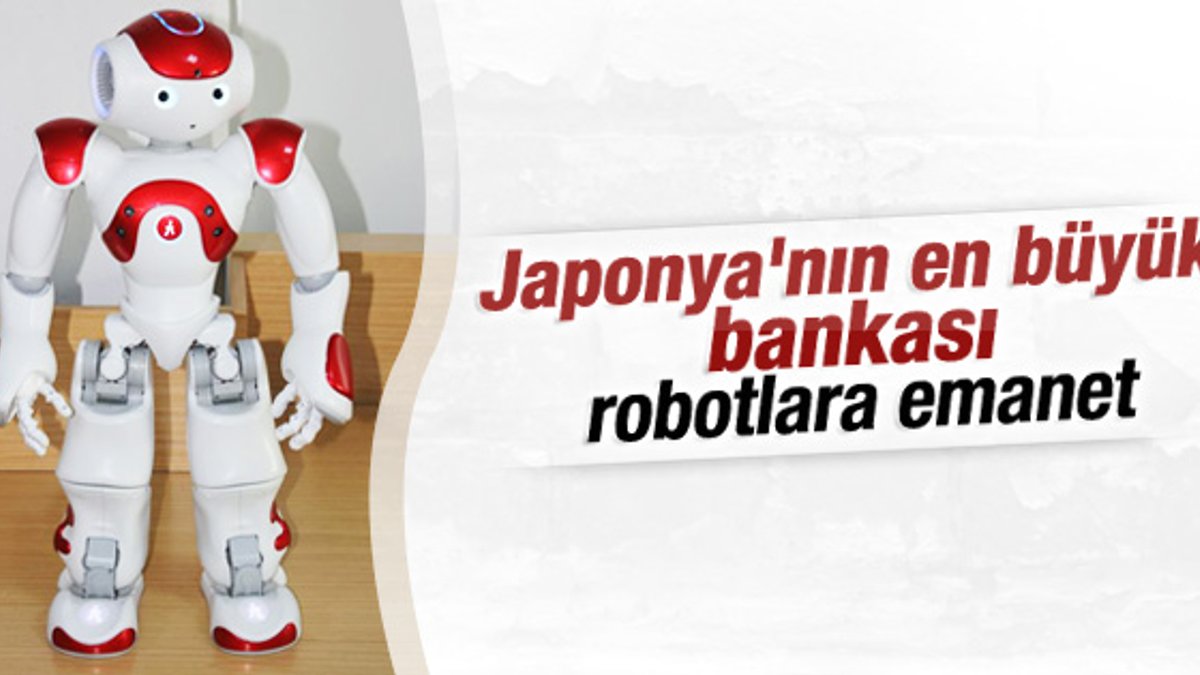 Japonya'da bankalar robotlara teslim edilecek