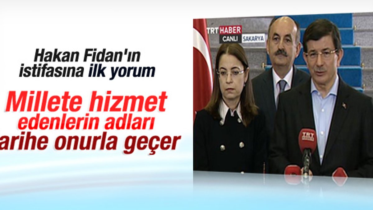 Davutoğlu Hakan Fidan'ın istifasıyla ilgili konuştu
