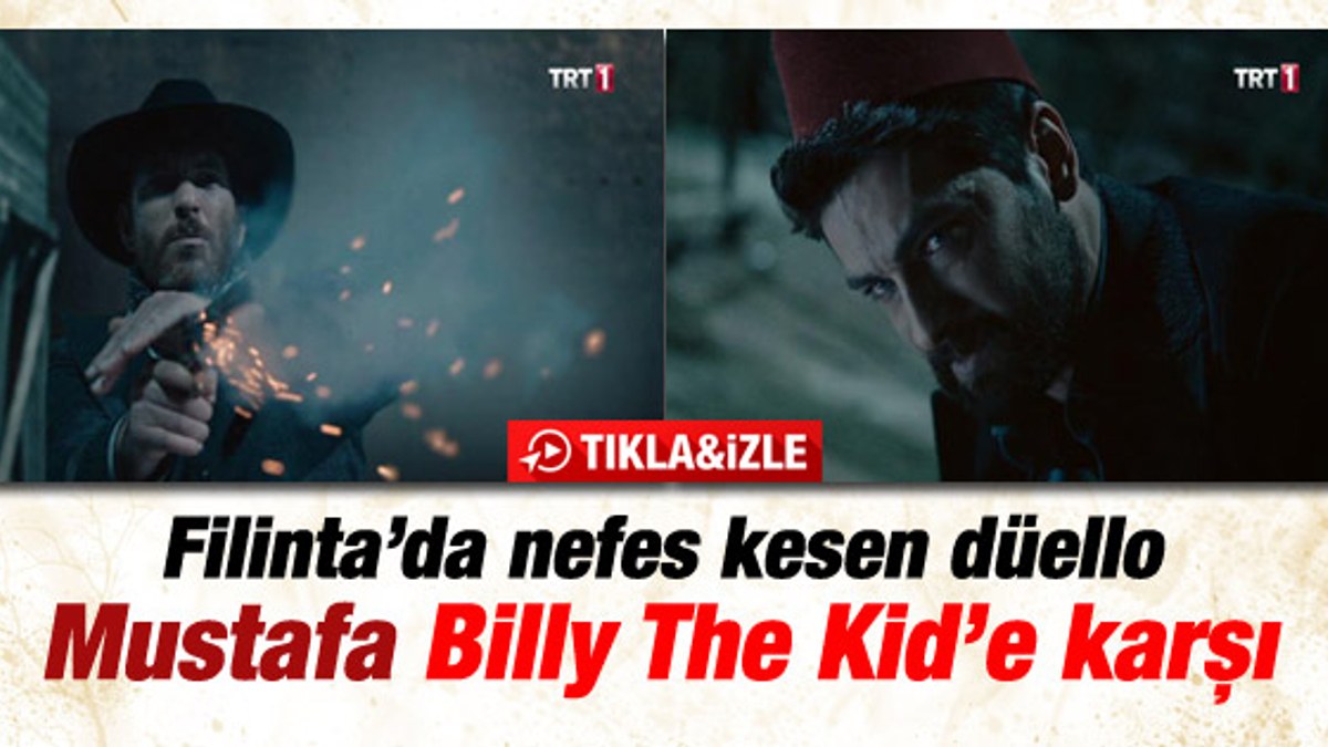 Filinta'da Mustafa'nın Billy The Kid ile düellosu - İzle
