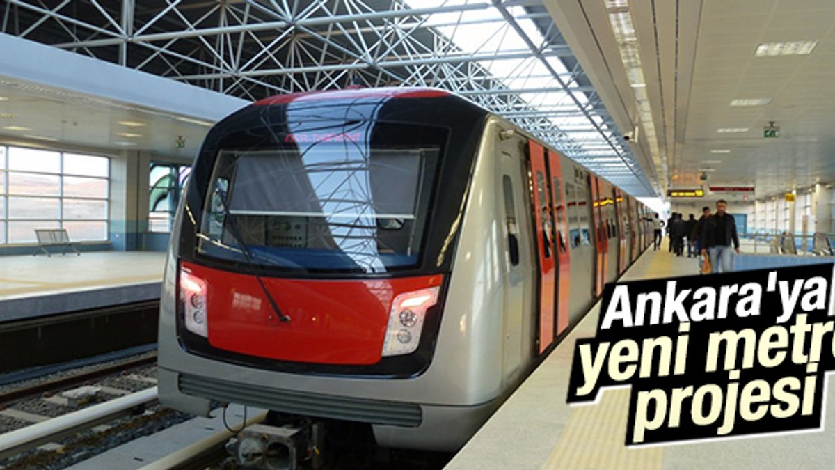 Ankara'ya yeni metro projesi