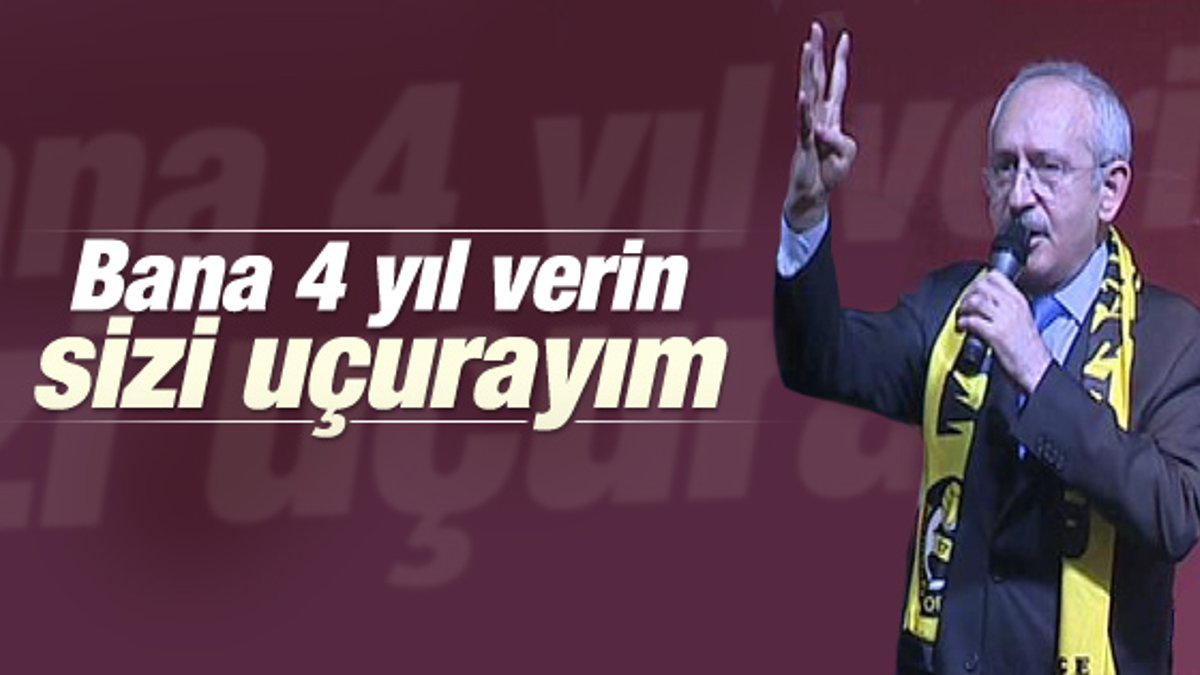 Kemal Kılıçdaroğlu halktan 4 yıllık yetki istedi