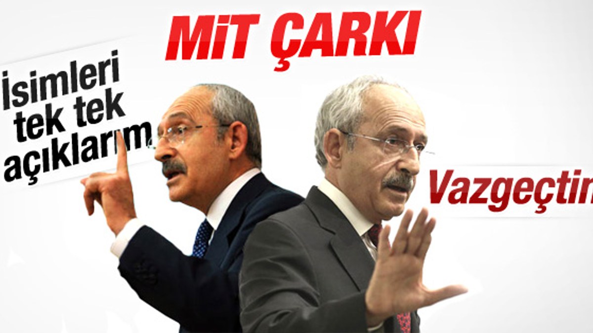 Kılıçdaroğlu'na göre MİT CHP'nin peşini bıraktı