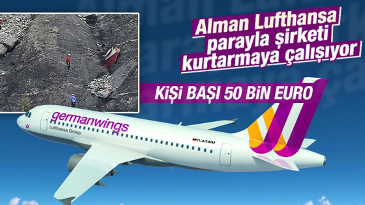 Lufthansa'nın uçakta ölenler için ödeyeceği tazminat