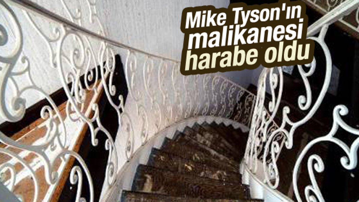 Mike Tyson'ın malikanesi harabe oldu