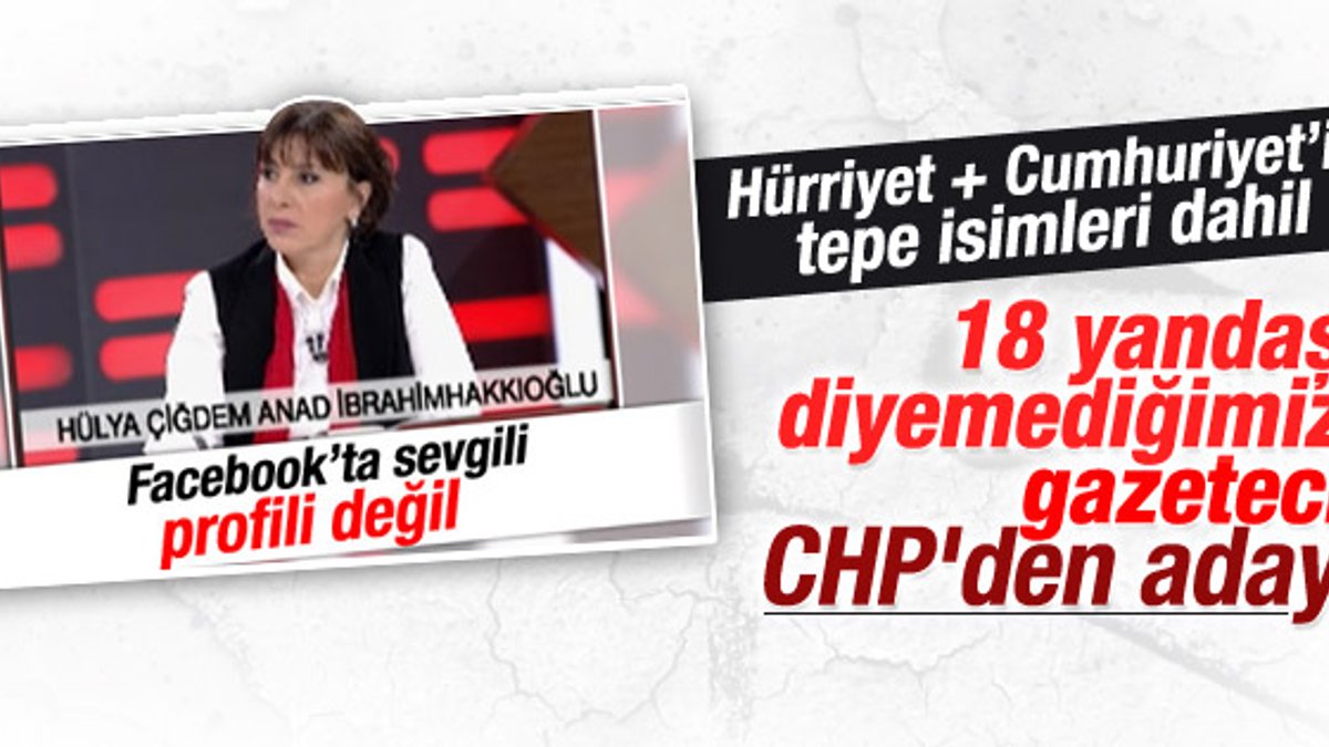 CHP listelerinde 18 gazeteci milletvekili adayı