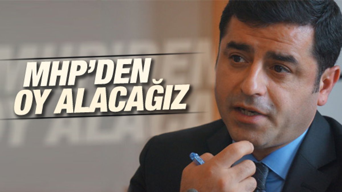 Selahattin Demirtaş: MHP'den de bize oy verecekler