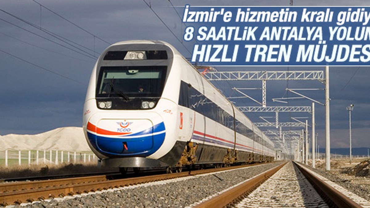 İzmir-Antalya hızlı tren hattı projesi yolda