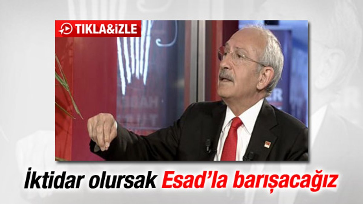 Kılıçdaroğlu: Suriye ile barışı sağlayacağız