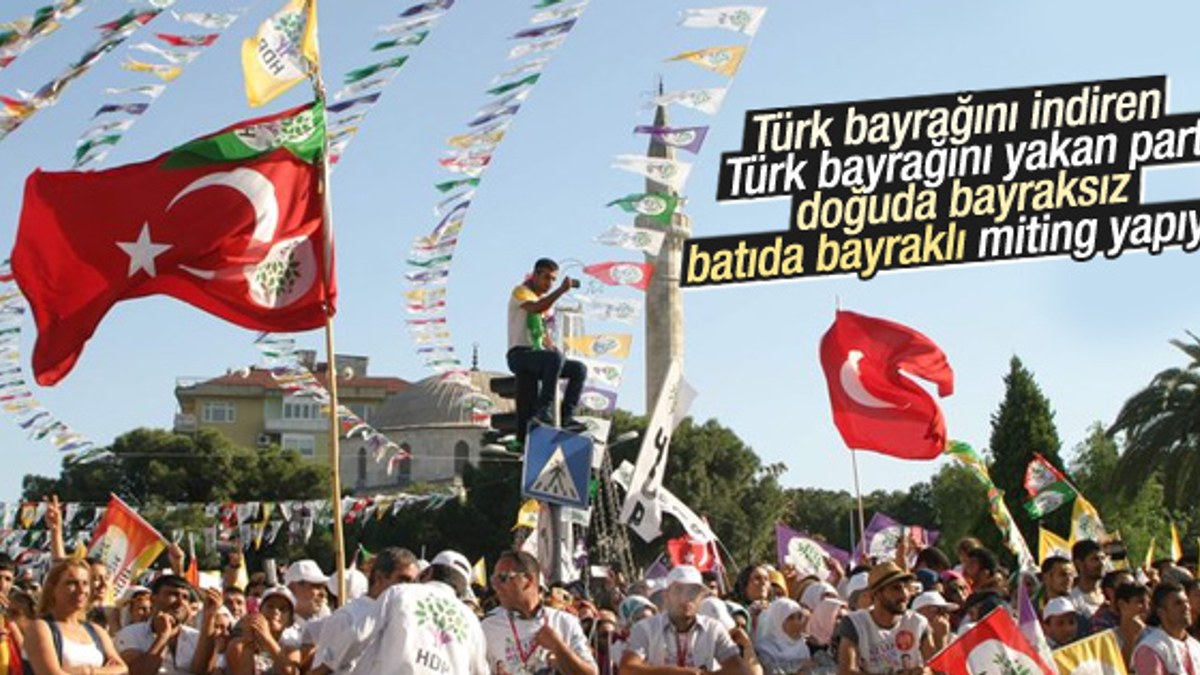 HDP batı şehirlerinde Türk bayrağı kullanıyor