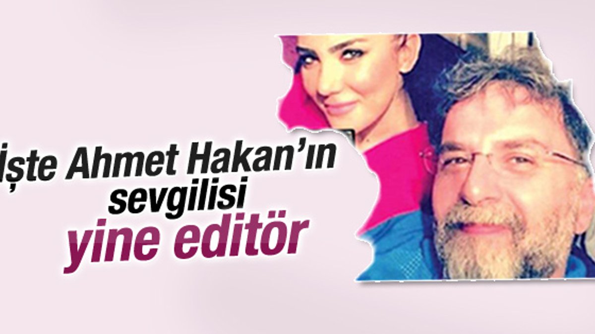 Ahmet Hakan'ın yeni sevgilisi