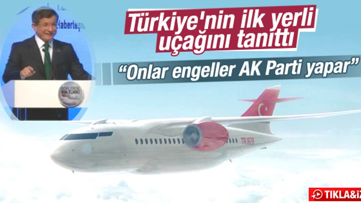Başbakan Davutoğlu'nun yerli uçak projesi konuşması