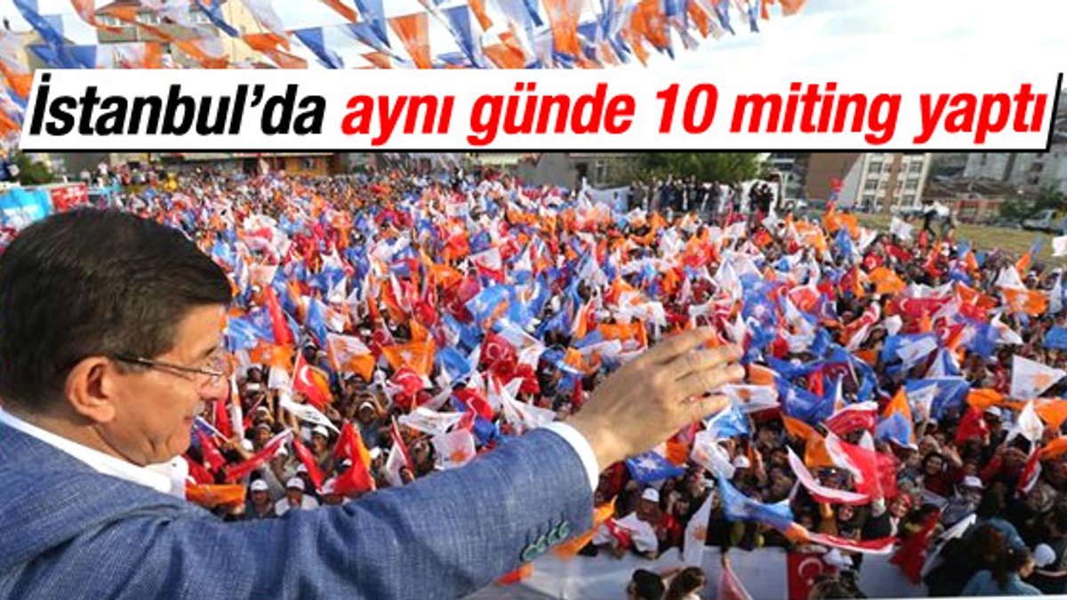 Başbakan Davutoğlu İstanbul'da 10 ilçede konuştu