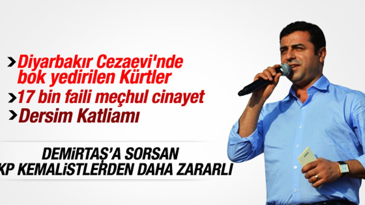 Demirtaş: AK Parti Kemalistlerden daha zararlı