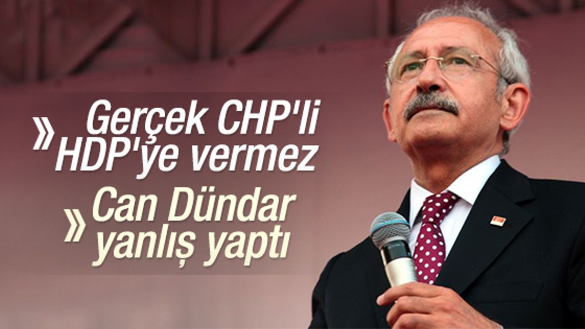 Kılıçdaroğlu: CHP'ye gönül veren HDP'ye oy vermez