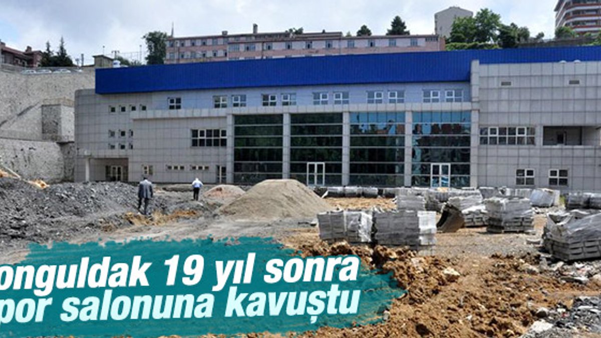 Zonguldak'ta 19 yıl sonra tamamlanan spor salonu